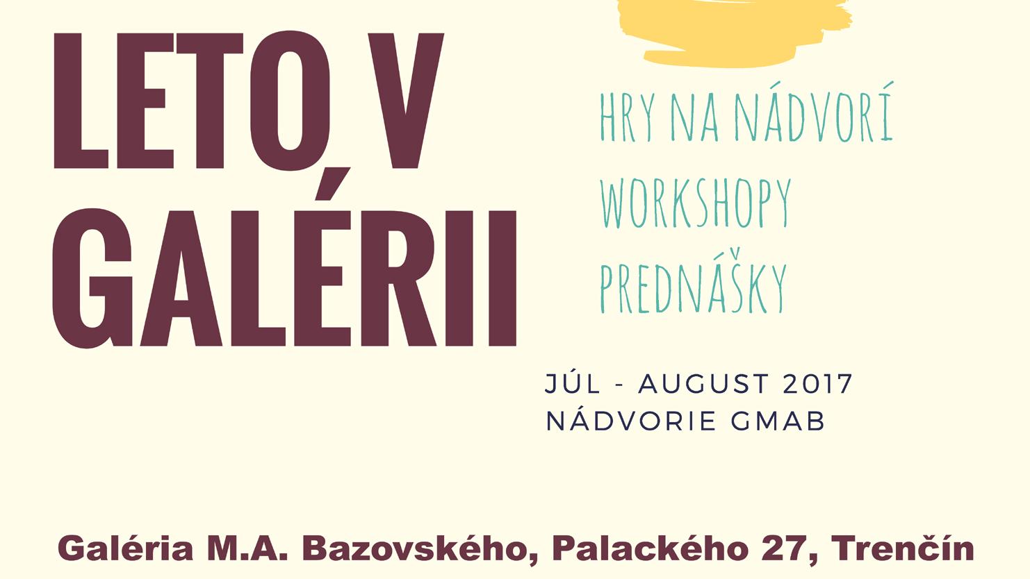 Brány galérie budú otvorené každú sobotu počas celého leta