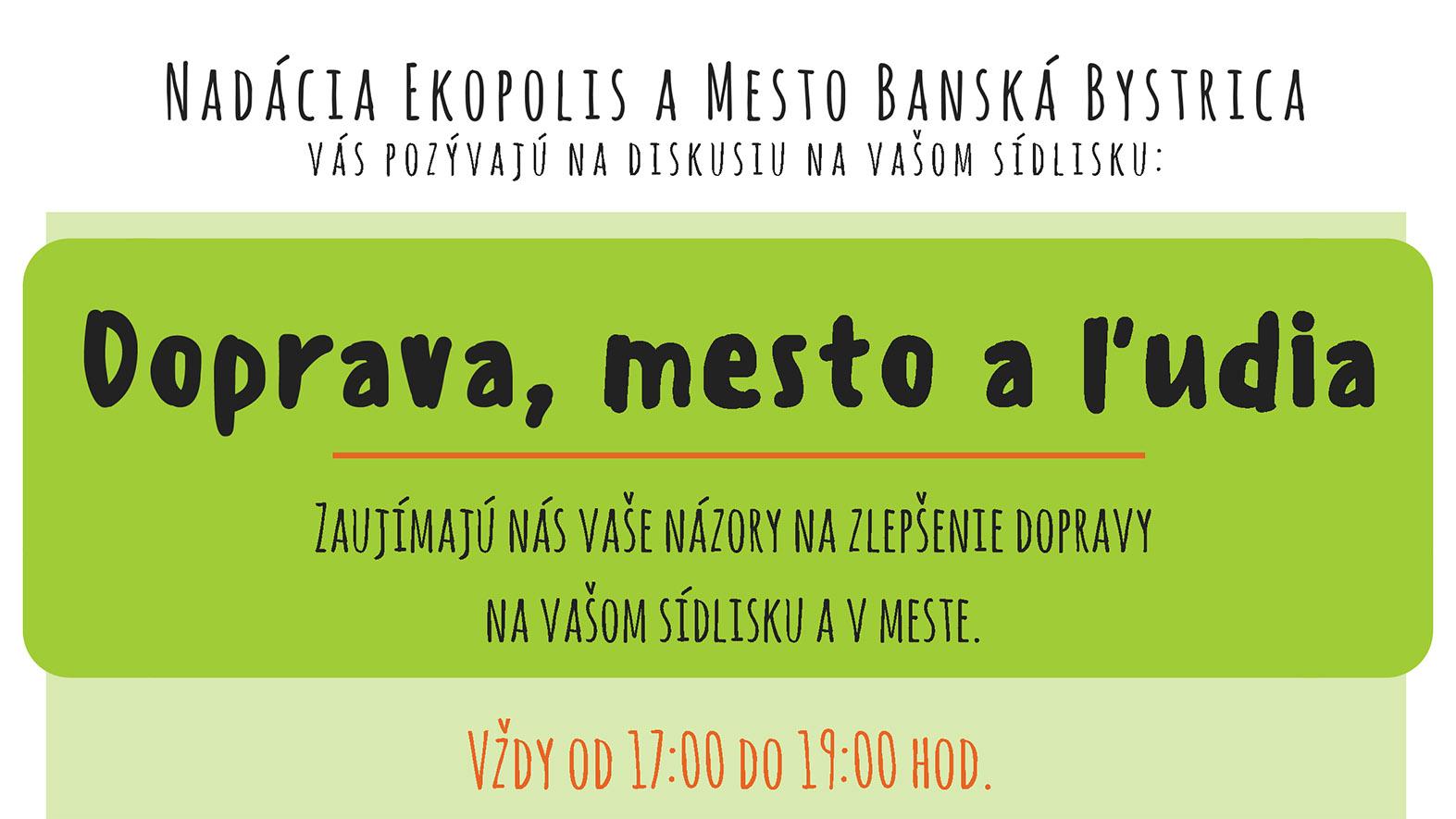 Pozvánka na verejné diskusie na tému Doprava, mesto a ľudia