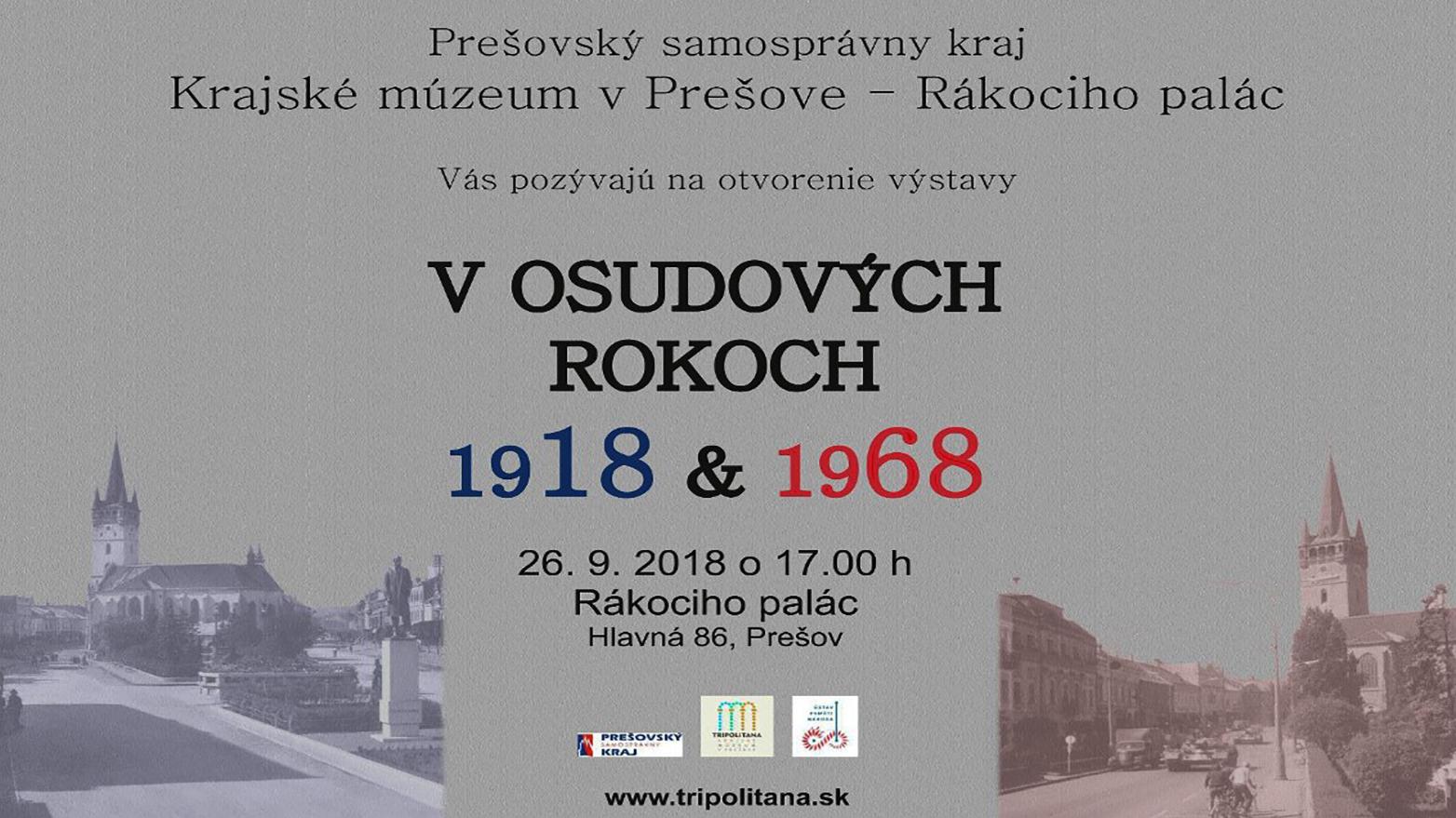 V Krajskom múzeu v Prešove vám priblížia osudové roky 1918 a 1968
