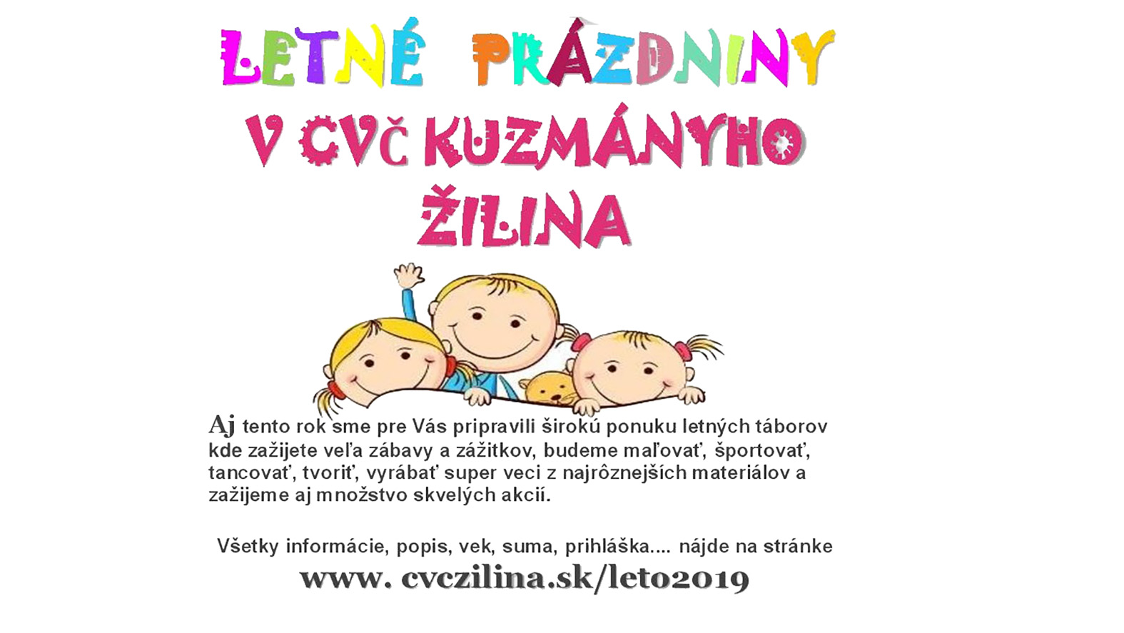 Počas letných prázdnin pripravilo CVČ Kuzmányho pre deti zaujímavé aktivity