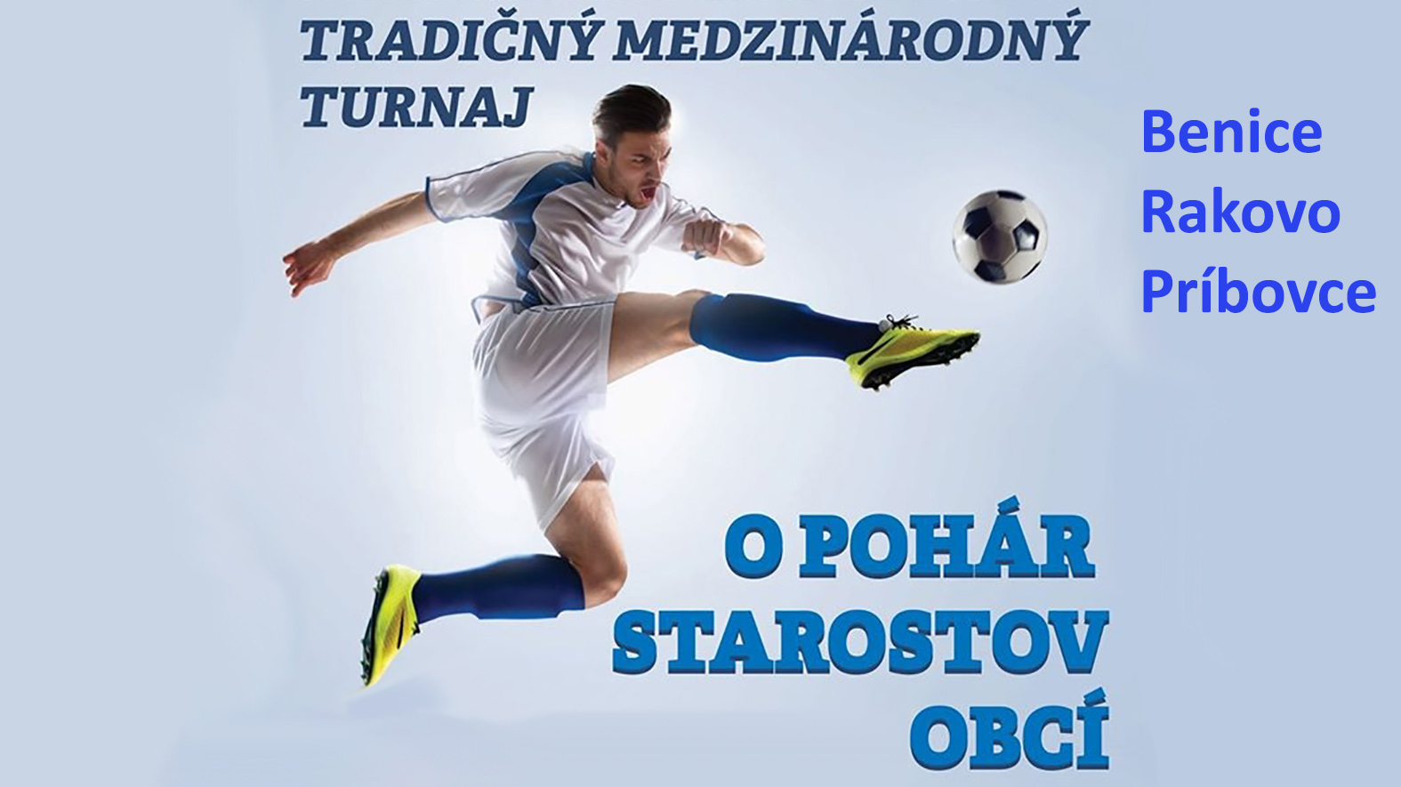 Futbalový turnaj starostov obcí Benice, Príbovce a Rakovo