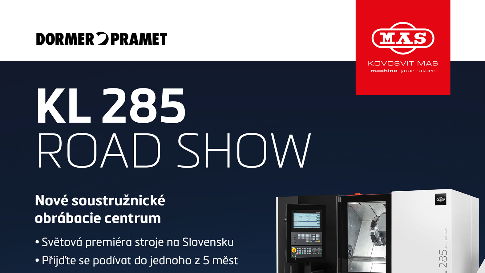 Kovosvit MAS znovu vyráža na roadshow za svojimi zákazníkmi na Slovensko