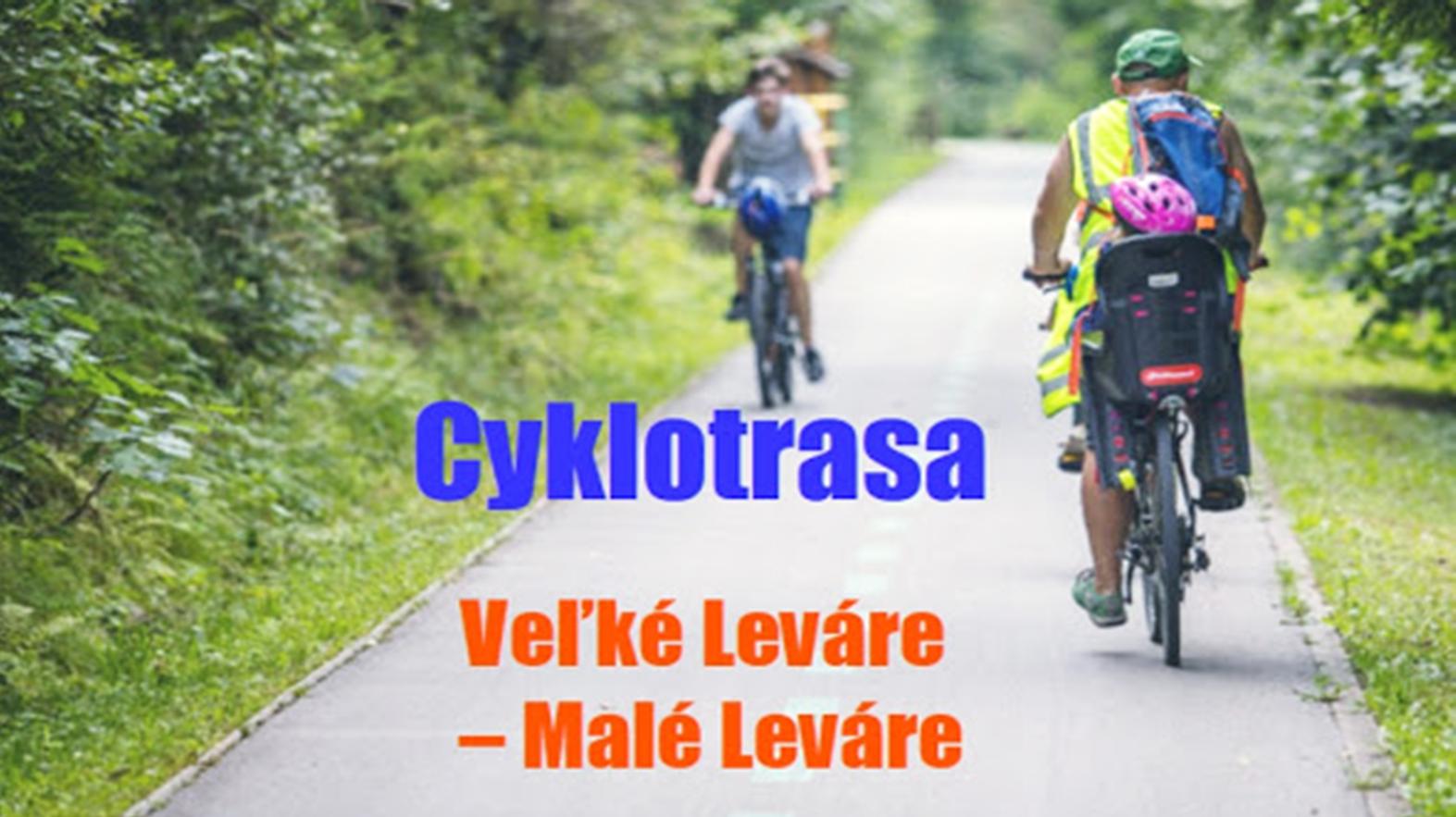 Veľké a Malé Leváre spojí cyklotrasa, na investíciu využijú eurofondy