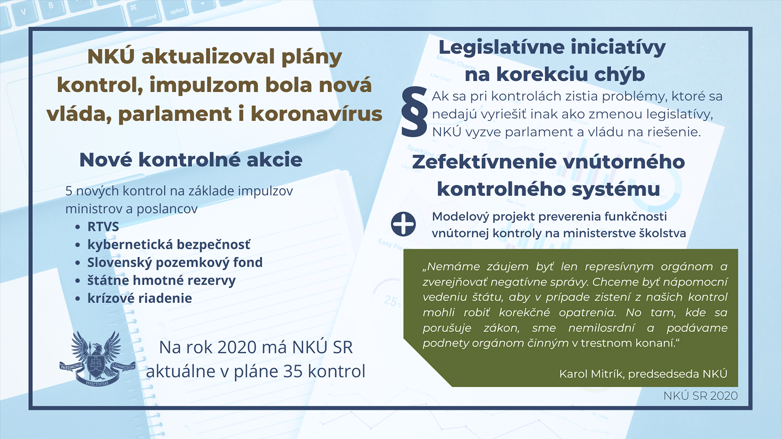 Prvý polrok NKÚ v znamení legislatívnych iniciatív a nových kontrolných akcií