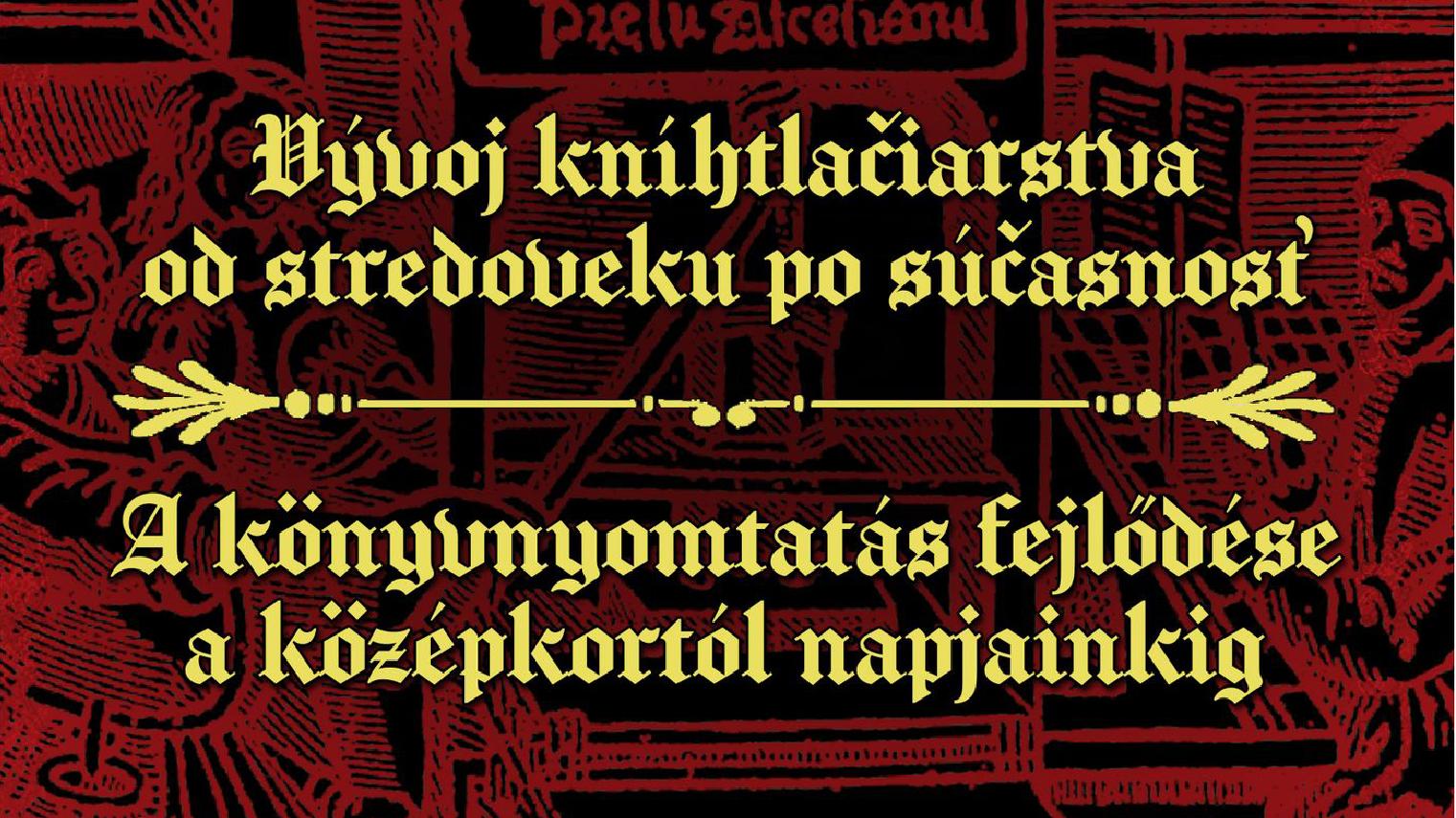 Turistickú sezónu otvára výstava o vývoji kníhtlačiarstva