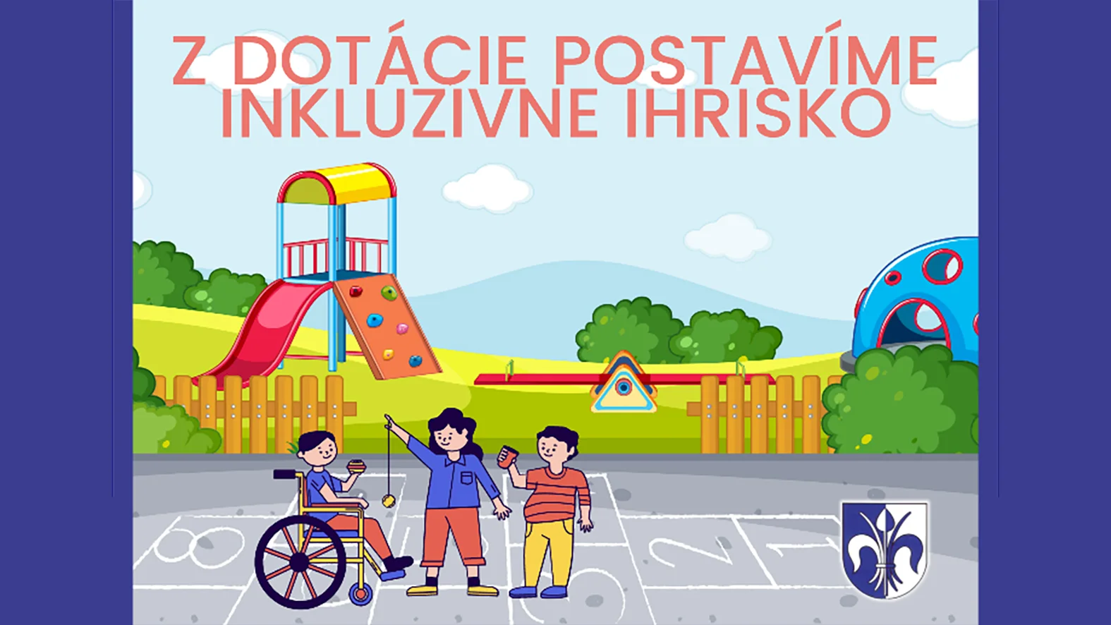 Z dotácie vybudujeme detské inkluzívne ihrisko
