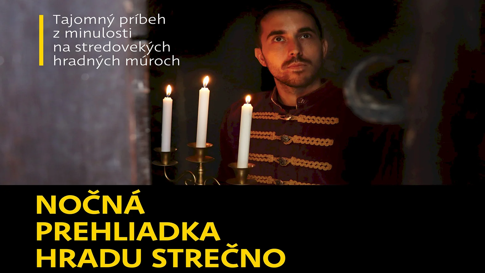 Nočná prehliadka hradu Strečno predstaví povesť o nenaplnenej láske