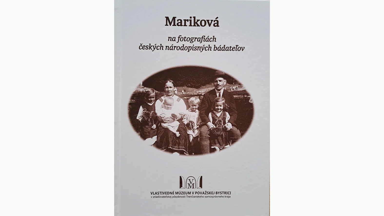 Mariková na fotografiách českých národopisných bádateľov