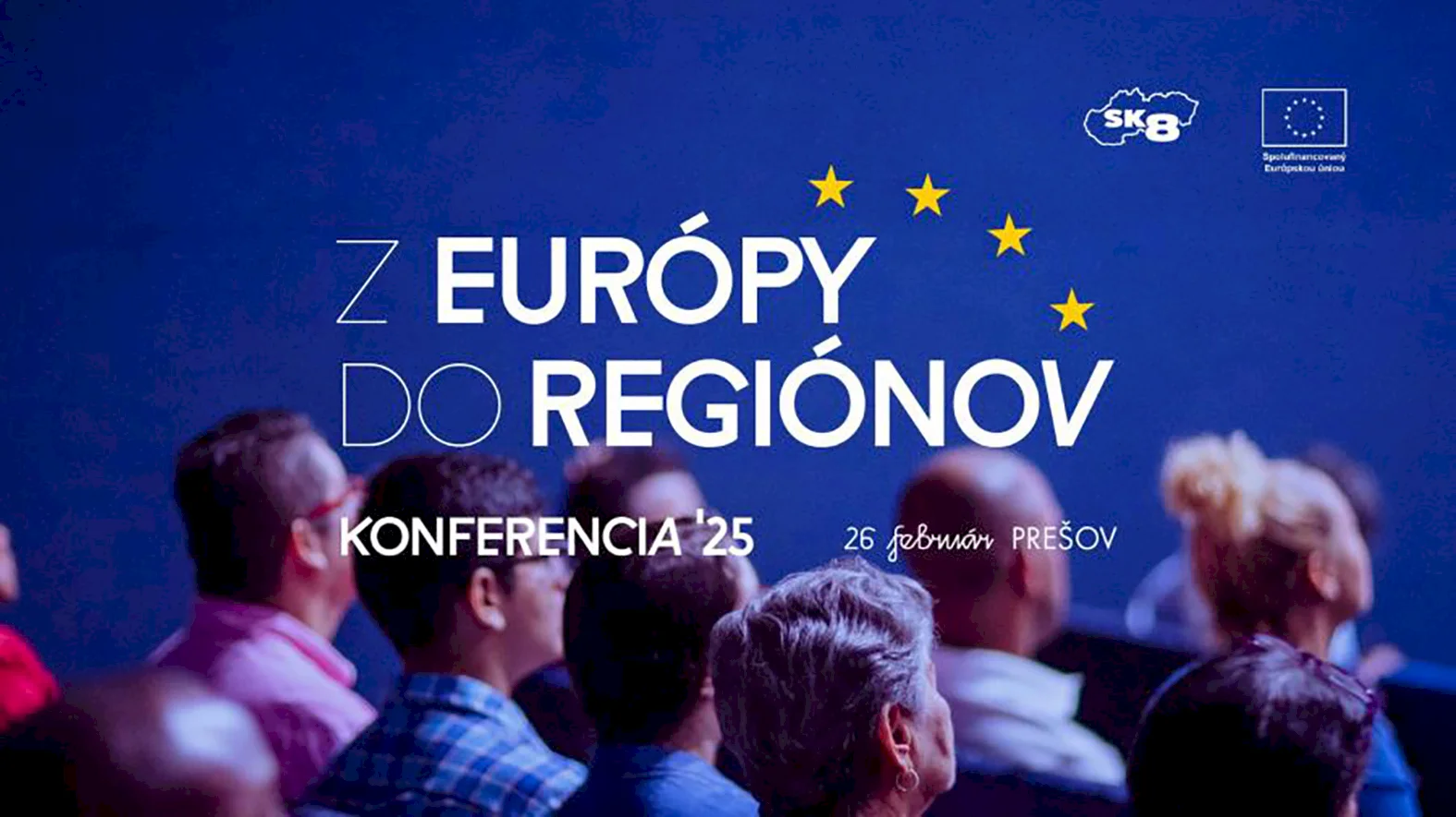 Konferencia Z Európy do regiónov 2025 - Ako eurofondy menia Slovensko