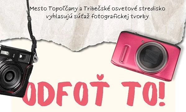 Mesto Topoľčany a Tribečské osvetové stredisko vyhlásili súťaž Odfoť TO!