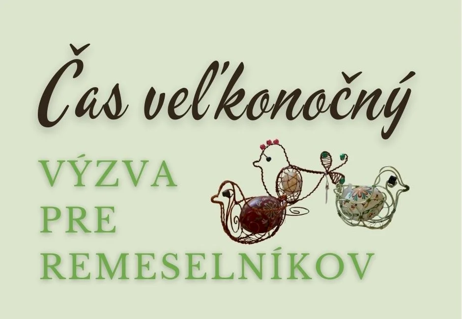 Čas veľkonočný v Makovickom dome: Výzva pre remeselníkov