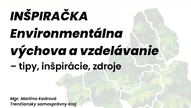 Trenčiansky kraj dáva učiteľom do rúk INŠPIRAČKU pre environmentálnu výchovu