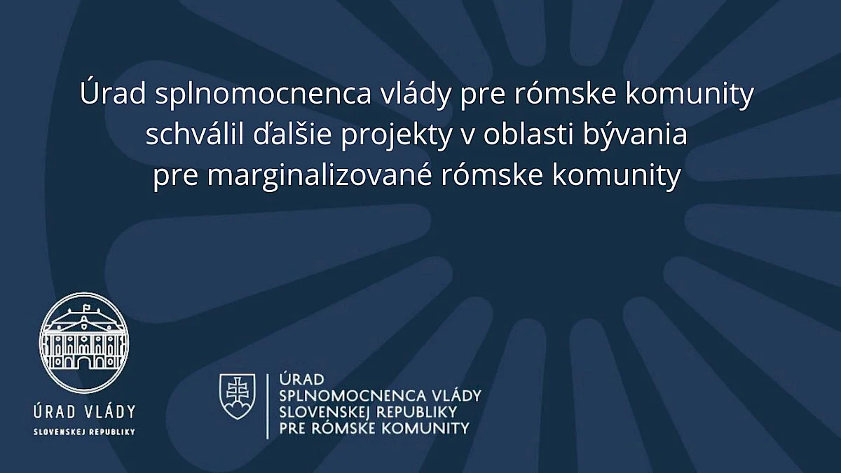 Úrad splnomocnenca vlády pre rómske komunity schválil ďalšie projekty v oblasti bývania pre marginalizované rómske komunity