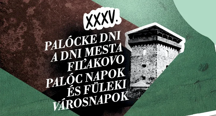 Štvordňové oslavy plné kultúry, hudby a najmä zábavy ponúknu 35. Palócke dni a Dni mesta Fiľakovo