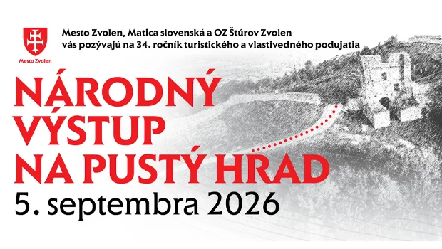 Mesto Zvolen pozýva na Národný výstup na Pustý hrad. Pripravený je pestrý program aj súťaž vo varení guláša